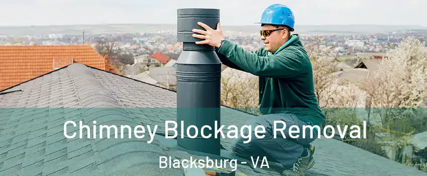  Chimney Blockage Removal Blacksburg - VA