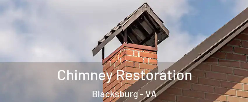  Chimney Restoration Blacksburg - VA