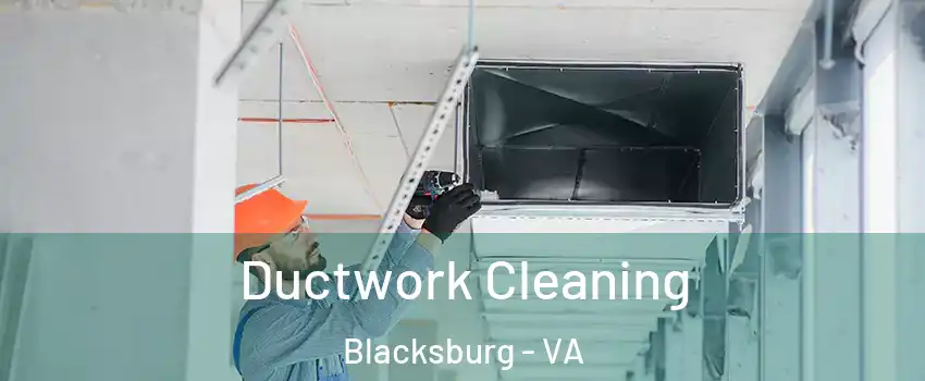  Ductwork Cleaning Blacksburg - VA