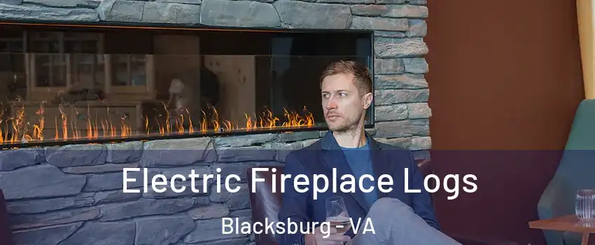  Electric Fireplace Logs Blacksburg - VA
