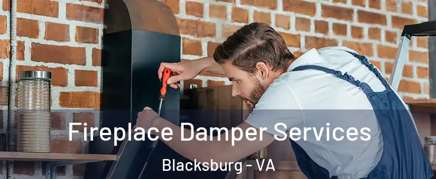  Fireplace Damper Services Blacksburg - VA