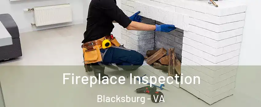  Fireplace Inspection Blacksburg - VA