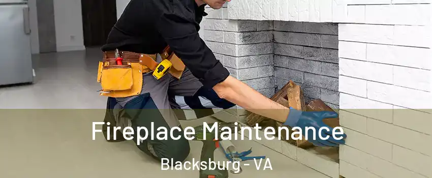  Fireplace Maintenance Blacksburg - VA