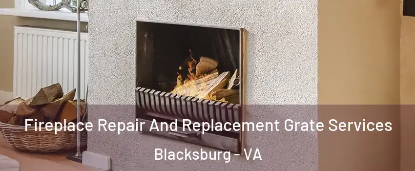  Fireplace Repair And Replacement Grate Services Blacksburg - VA