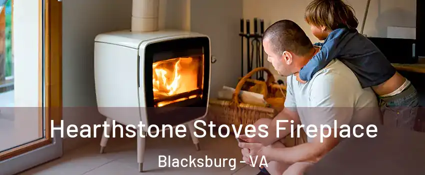  Hearthstone Stoves Fireplace Blacksburg - VA