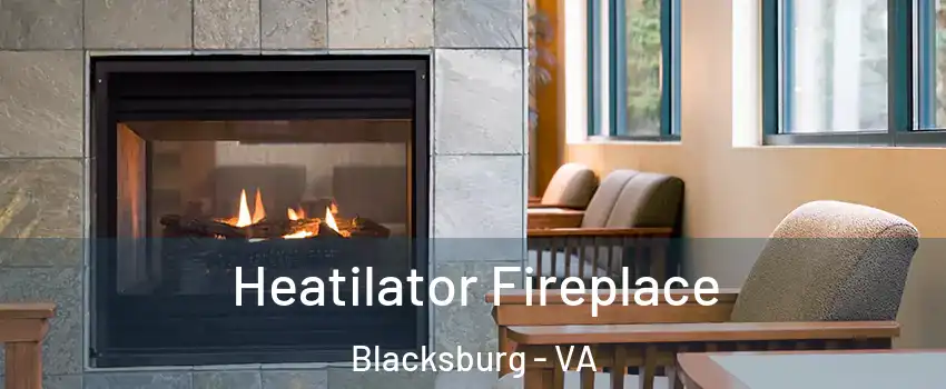  Heatilator Fireplace Blacksburg - VA