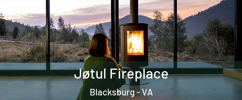  Jøtul Fireplace Blacksburg - VA