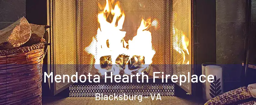  Mendota Hearth Fireplace Blacksburg - VA