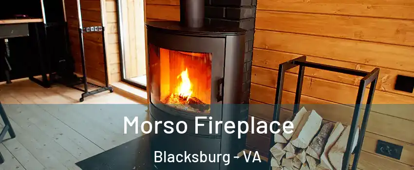  Morso Fireplace Blacksburg - VA