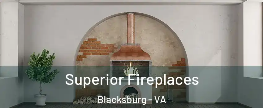  Superior Fireplaces Blacksburg - VA