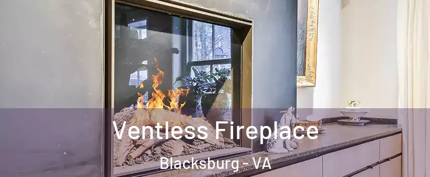  Ventless Fireplace Blacksburg - VA