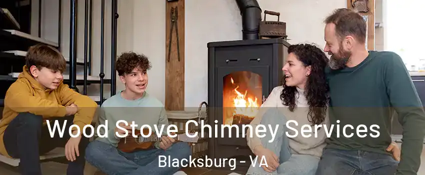  Wood Stove Chimney Services Blacksburg - VA